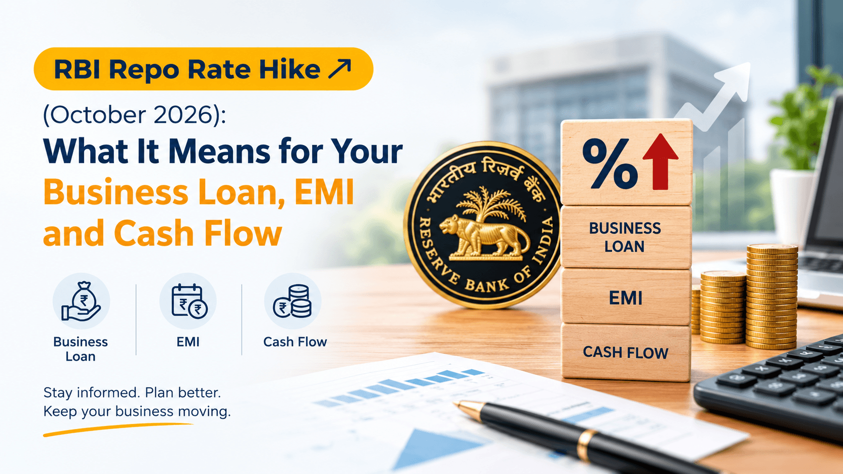 RBI Repo Rate Hike (October 2026): What It Means for Your Business Loan, EMI and Cash Flow